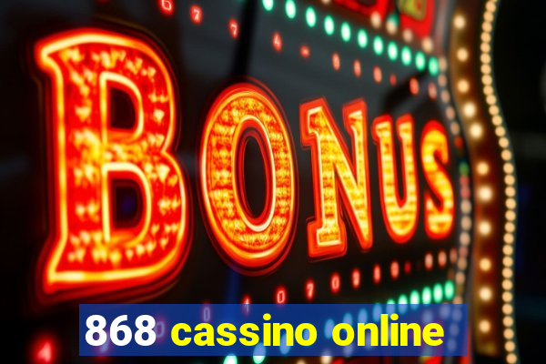 868 cassino online